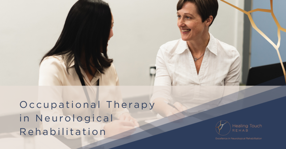 Occupational Therapy in Neurological Rehabilitation - Healing Touch Rehab